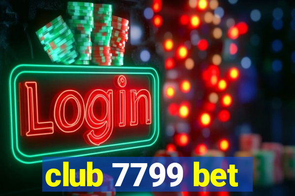 club 7799 bet